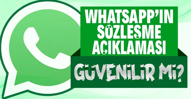 WhatsApp'ın 'güvendesiniz' açıklamasına güvenilir mi?