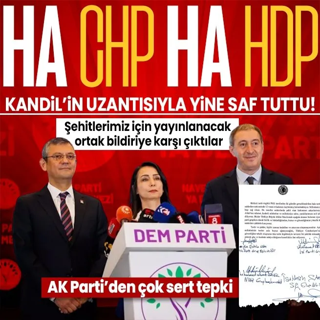 CHP ve HDPKK/DEMden yeni skandal | Şehitlerimiz için ortak bildiri yayınlama teklifini reddettiler! AK Partiden çok sert tepki