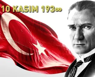 Atatürk’ü Anma Günü’ne özel anlamlı sözler