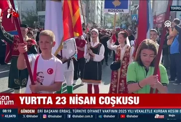 Yurtta 23 Nisan coşkusu!