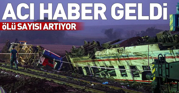 Tekirdağ'daki tren faciasında ölü sayısı yükseldi