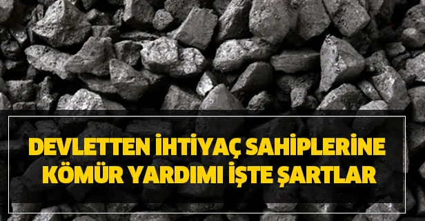 İşte şartlar! Devletten ihtiyaç sahiplerine kömür yardımı yapılacak!