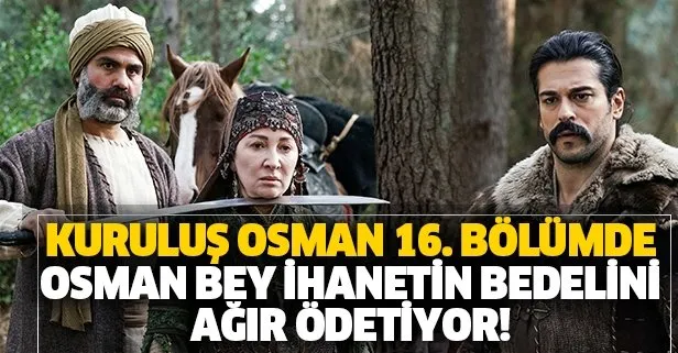 Kuruluş Osman 16. yeni bölüm 2. fragman: Osman Bey ihanetin bedelini ağır ödetiyor!
