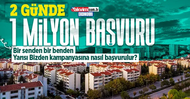 Son dakika: Yarısı Bizden kampanyasına rekor başvuru! 2 günde 1 milyonu aşkın kişi başvurdu! Yarısı Bizden kampanyasına nasıl başvurulur?