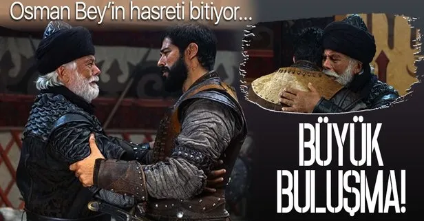 Kuruluş Osman 30. bölümde Osman Bey’in hasreti bitiyor! Osman Bey ve Ertuğrul Bey’in buluşmasında neler yaşanacak?