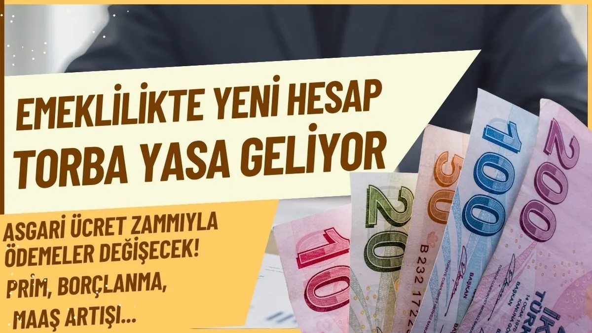 TORBA YASAYLA EMEKLİYE YENİ HESAP: SSK BAĞ-KUR’a primde 9 kat uygulaması, maaş zammı, borçlanmada asgari ücret etkisi yolda!