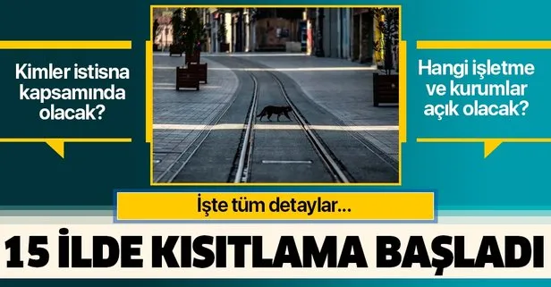 15 ilde sokak kısıtlaması başladı