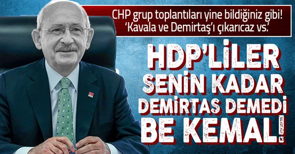 CHP Genel Başkanı Kemal Kılıçdaroğlu Demirtaş güzellemesinden vazgeçmiyor: Herkes çok seviyor-1