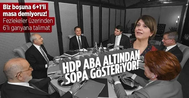 HDP’den 6’lı masaya fezleke tehdidi!