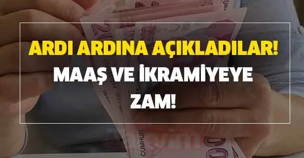 Ardı ardına açıkladılar! Maaş ve ikramiyeye zam!