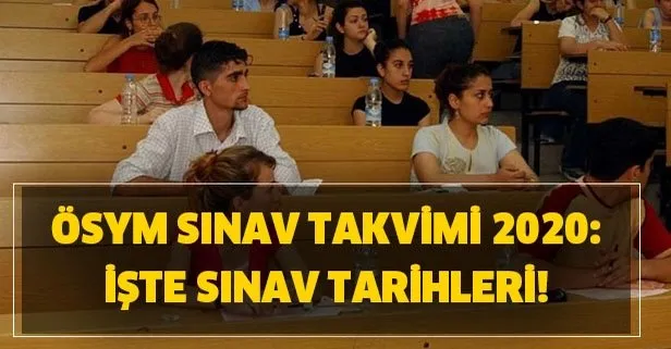 Sınavlar ne zaman yapılacak? 2020 YKS – KPSS – MSÜ – DGS – YDS – ALES sınav tarihleri... ÖSYM sınav takvimi!