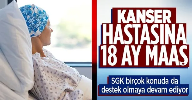 Kanser hastasına 18 ay maaş