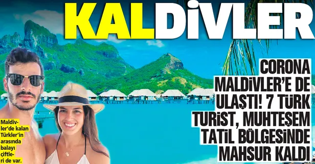 7 Türk'ün bulunduğu 500 turist Maldivler'de mahsur kaldı