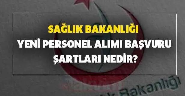 Saglik Bakanligi 2900 Yeni Personel Alimi Basvuru Sartlari Nedir Yeni Personel Ve Isci Alimi Yapilacak Takvim