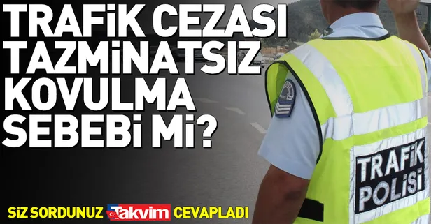 Trafik cezası tazminatsız kovulma sebebi mi?