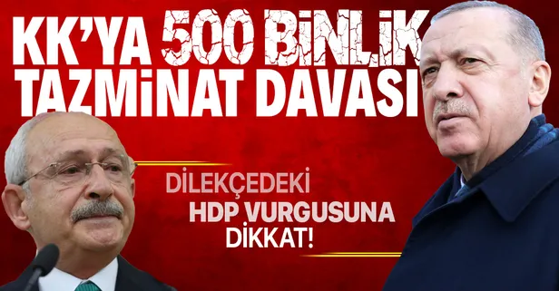Son dakika: Başkan Erdoğan'dan "13 şehidimizin sorumlusu Erdoğan'dır" diyen Kılıçdaroğlu'na tazminat davası