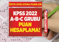 KPSS PUAN HESAPLAMA | 2022 KPSS A-B-C grubu puan hesaplama nasıl yapılır? KPSS ATAMA PUANLARI