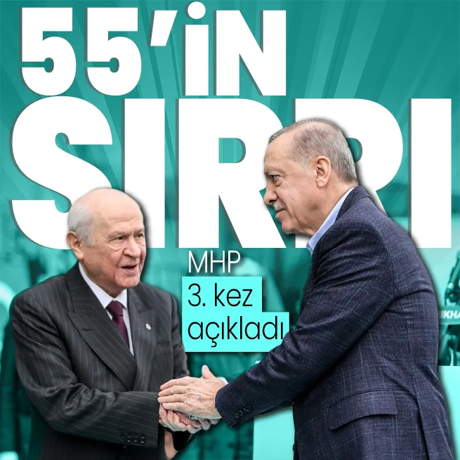 Son dakika: Milliyetçi Hareket Partisi 55 adayını daha açıkladı! Neden 55?