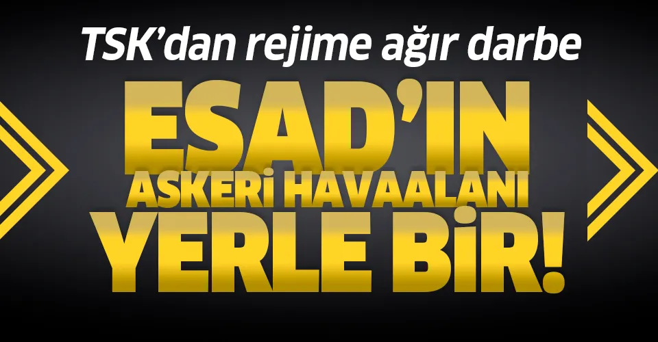 Son dakika: Rejime ağır darbe! Halep'teki Neyrab askeri havaalanı yerle bir edildi
