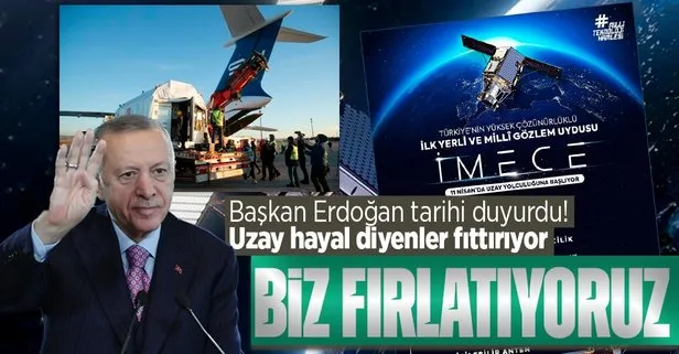 Başkan Erdoğan açıkladı: İMECE 11 Nisan’da uzaydaki yörüngesine fırlatılacak
