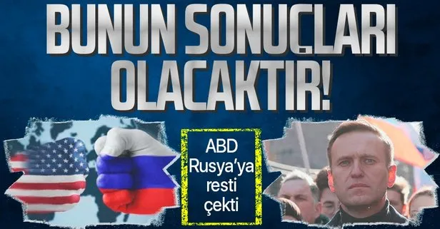 ABD'den Rusya'ya 'Navalnıy' resti!