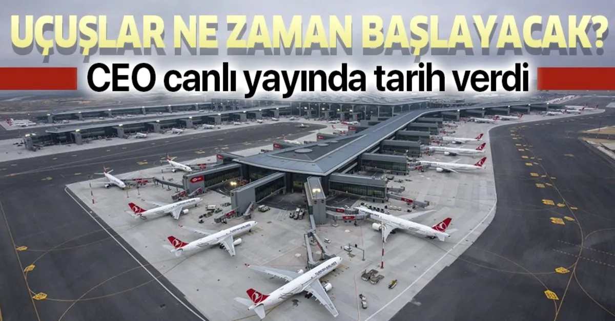 Istanbul Havalimani Ne Zaman Acilacak Ceo Kadri Samsunlu Canli Yayinda Acikladi Takvim