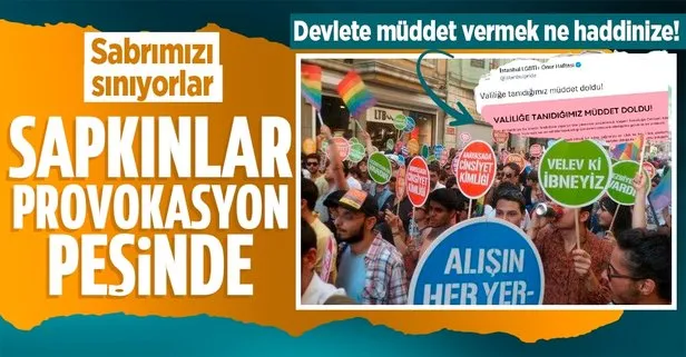 LGBT’li sapkınlardan İstanbul’da yeni provokasyon girişimi! Valiliğe ’müddet’ hadsizliği...