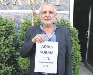 Adres sormak bir, ısrar beş TL