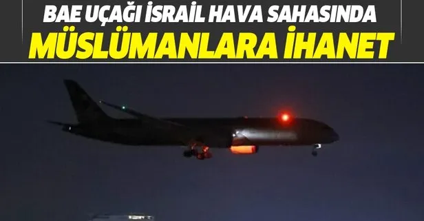 Birleşik Arap Emirlikleri’ne ait uçak ilk kez İsrail hava sahasını kullandı