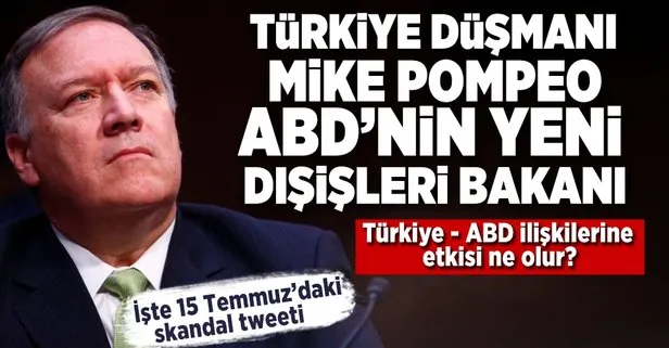 ABD’nin yeni Dışişleri Bakanı Türkiye düşmanı