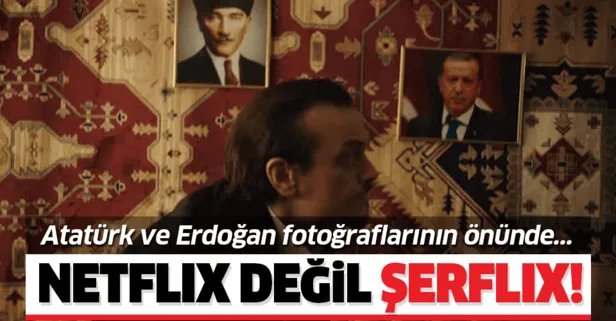 NETFLIX değil ŞERFLIX! Atatürk ve Erdoğan üzerinden Türkiye'ye kin ve nefret kustular