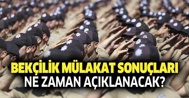 Bekçilik sözlü mülakat sonuçları açıklandı mı? EGM Polis Akademisi'nden açıklama geldi mi?