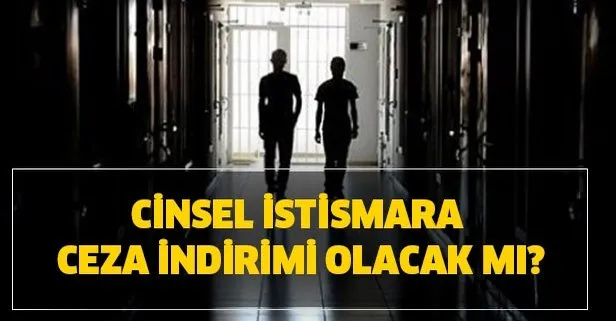 Binlerce kişi yararlanacak! Cinsel suçlara ceza indirimi çıkacak mı? İnfaz yasasında cinsel istismar var mı?