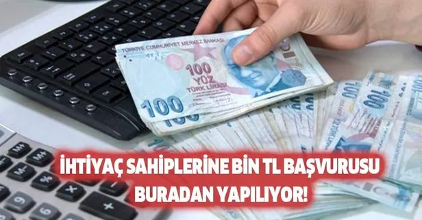 İhtiyaç sahiplerine 1000 TL başvurusu buradan yapılıyor!