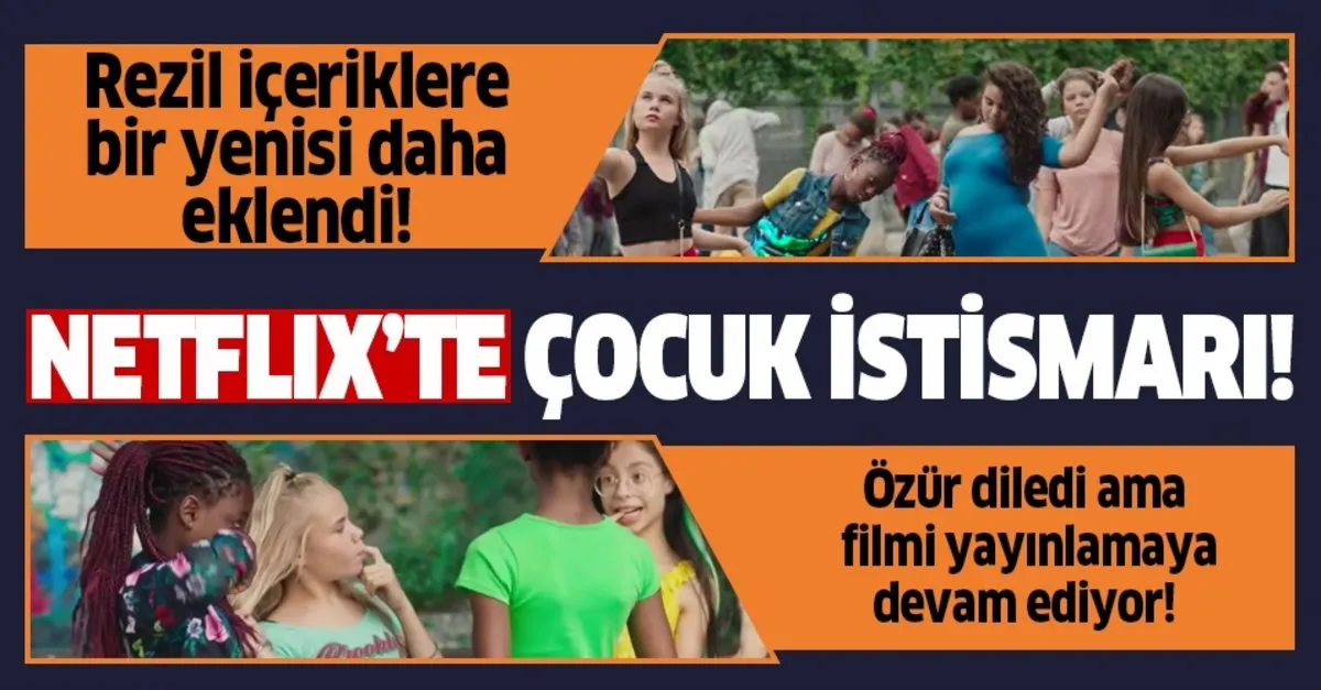 Sapkinlik Yuvasi Netflix Te Cocuk Istismari Skandali Rezilliklerine Bir Yenisini Daha Ekledi Takvim