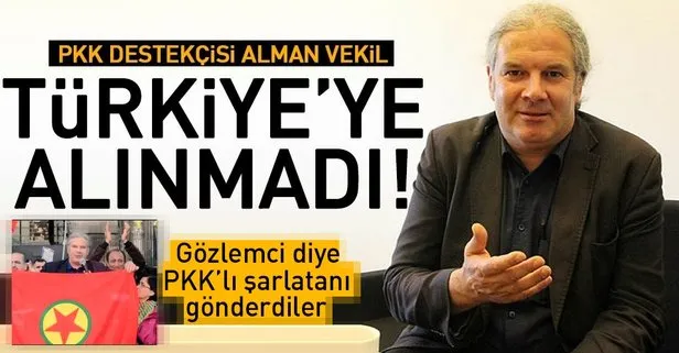 PKK destekçisi Alman vekilin Türkiye’ye girişi engellendi