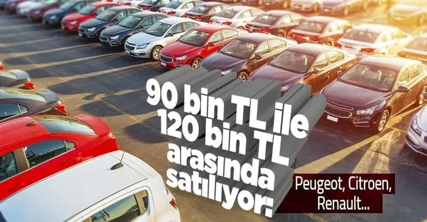90 bin TL ile 120 bin TL arasında satılıyor: Peugeot, Citroen, Renault...