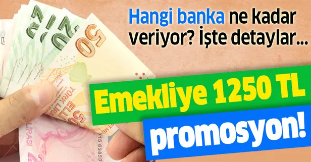 Emekliye 1.250 TL banka promosyonu! 2020 yılı emekli promosyon ücretleri ne kadar oldu? İşte güncel fırsatlar