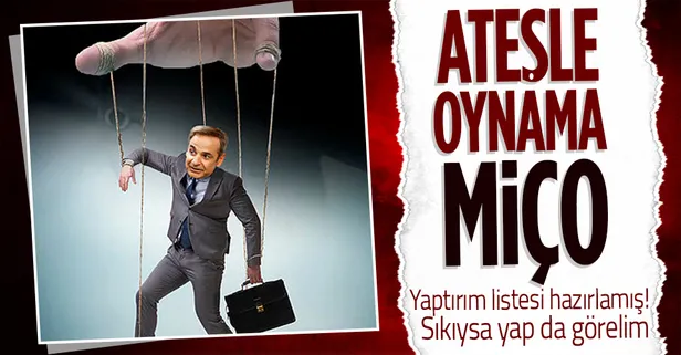 Yunanistan Başbakanı Miçotakis yine ateş oynuyor! Sözde yaptırım listesi hazırlamış