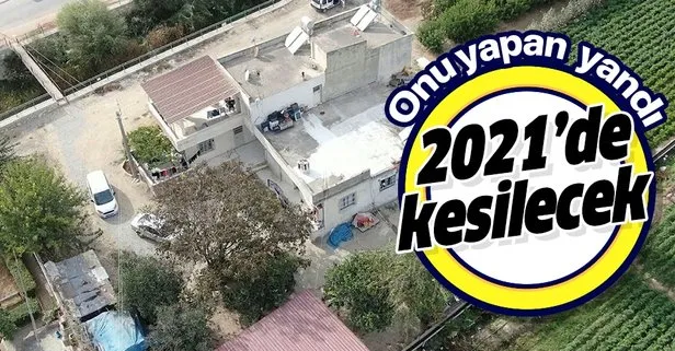 Onu yapanlar yandı! 2021'de elektrik yok