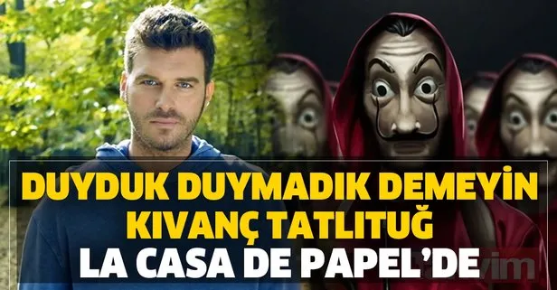 Kıvanç Tatlıtuğ Netflix dizisi La Casa de Papel’de!