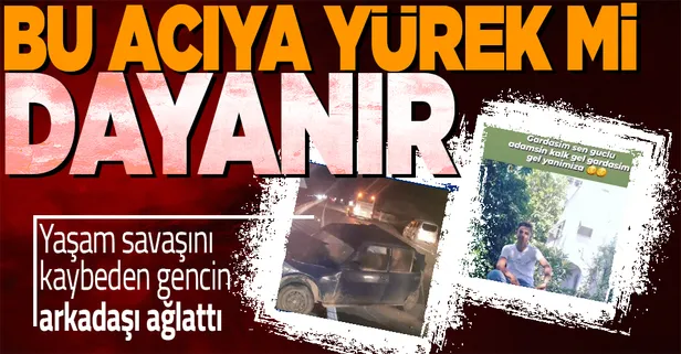 Antalya'da kazada hayatını kaybeden gencin arkadaşının sözler yürek yaktı! "Kalk gel kardeşim gel yanımıza"