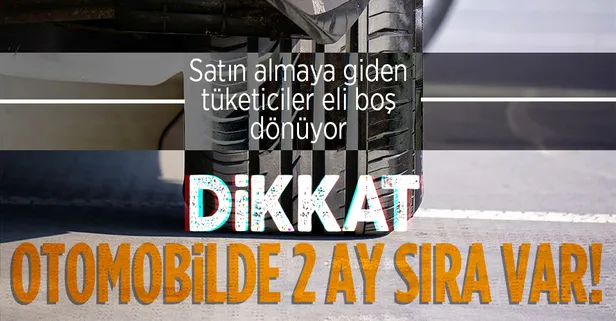 Global otomotiv sektörünün tedarik sorunu otomobil satın almak isteyen tüketicilerin elini bayilerden boş döndürüyor