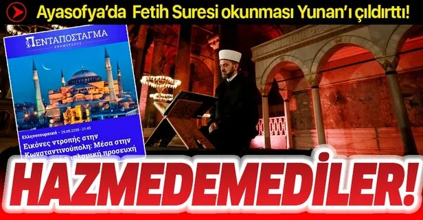 Ayasofya'da okunan Fetih Suresi, Yunan medyasını çıldırttı!