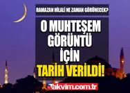O saatte 38 ilden gözükecek! 2023 RAMAZAN HİLALİ için tarih verildi! ORUCUN HABERCİSİ! Ramazan hilali ne zaman, saat kaçta görünecek?