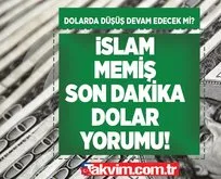 İslam Memiş dolar yorumları: Dolar neden düşüyor?