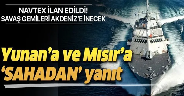 Türkiye’den Yunanistan ve Mısır’ın sözde anlaşmasına sahadan yanıt! Navtex ilan edildi