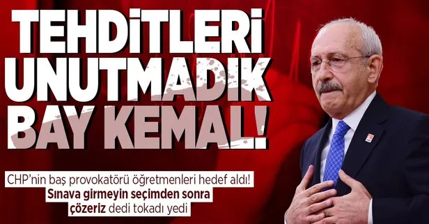 CHP’li Kemal Kılıçdaroğlu öğretmenleri hedef aldı! Sosyal medyadan tepki yağdı