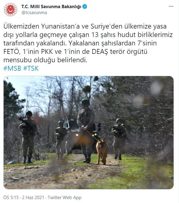 milli-savunma-bakanligi-acikladi-ulkemize-sizmaya-calisan-aralarinda-pkk-deas-ve-fetoculerin-de-oldugu-13-kisi-yakalandi-1622646086012.jpg MSB açıkladı! Ülkemize sızmaya çalışan aralarında FETÖ, PKK ve DEAŞ'lı teröristlerin de olduğu 13 kişi yakalandı-1