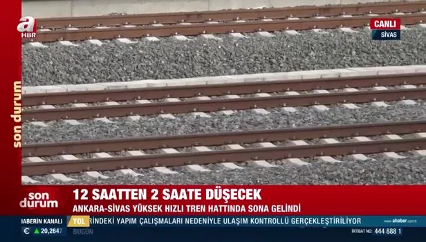 Ankara-Sivas arasında YHT müjdesi: Süre 10 saat kısalıyor! Dev projede geri sayım